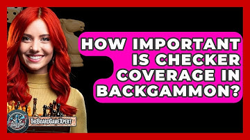 How Important Is Checker Coverage In Backgammon? - The Board Game Xpert