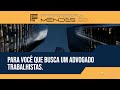 Abertura Escritorio Advocacia Trabalhista - Ferreira Medes Advogados