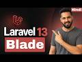 Laravel 13 Tutorial in Hindi #10 Blade Template Tutorial | Variables, Loops, If Else & Functions