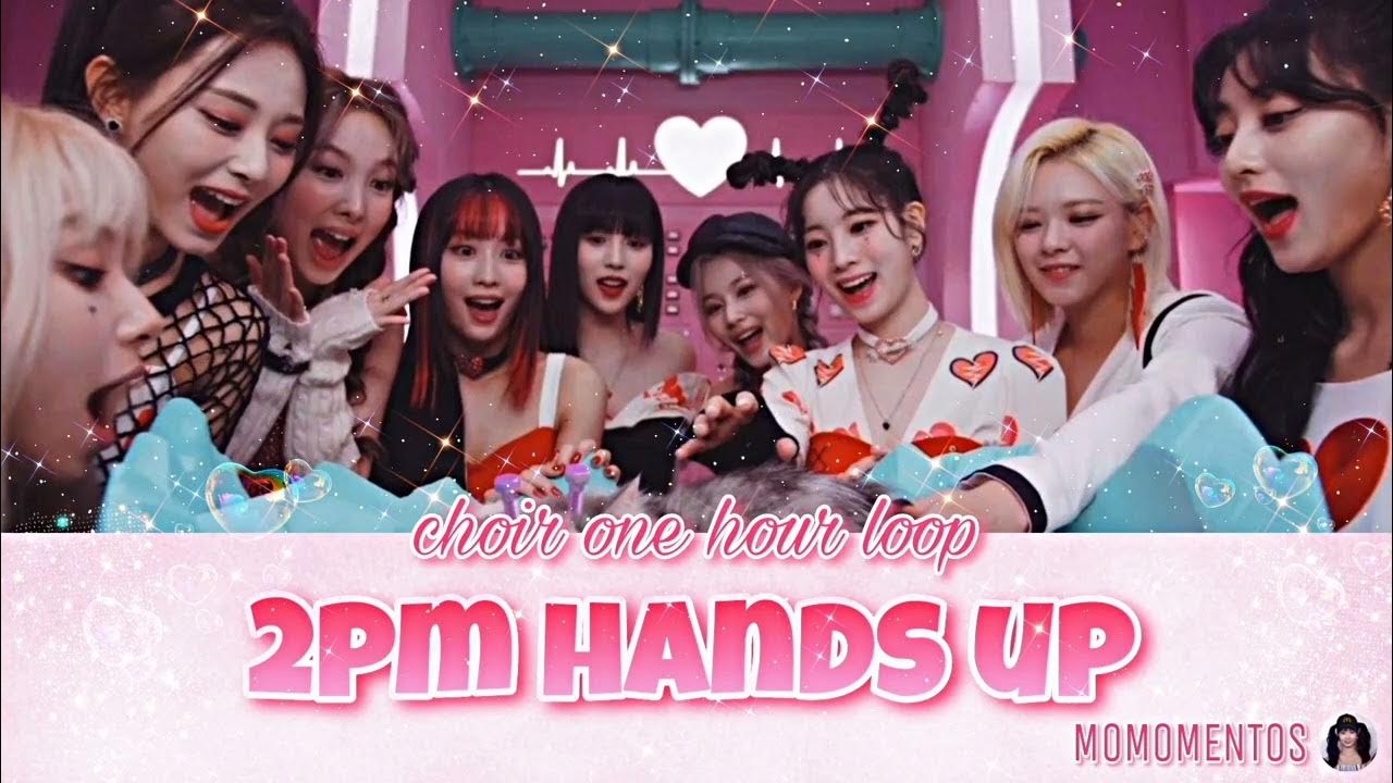 2PM HANDS UP CHORUS ONE HOUR LOOP - YouTube