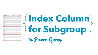 Create an Index Column for Subgroups in Power Query
