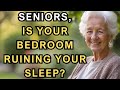 SENIOR HEALTH | IMPROVE SLEEP QUALITY FOR SENIORS - FIX IT NOW!