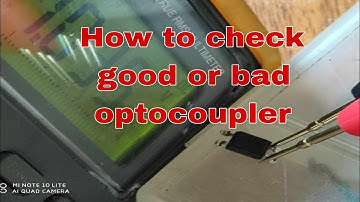 How to test optocoupler if good or bad using multimeter tester