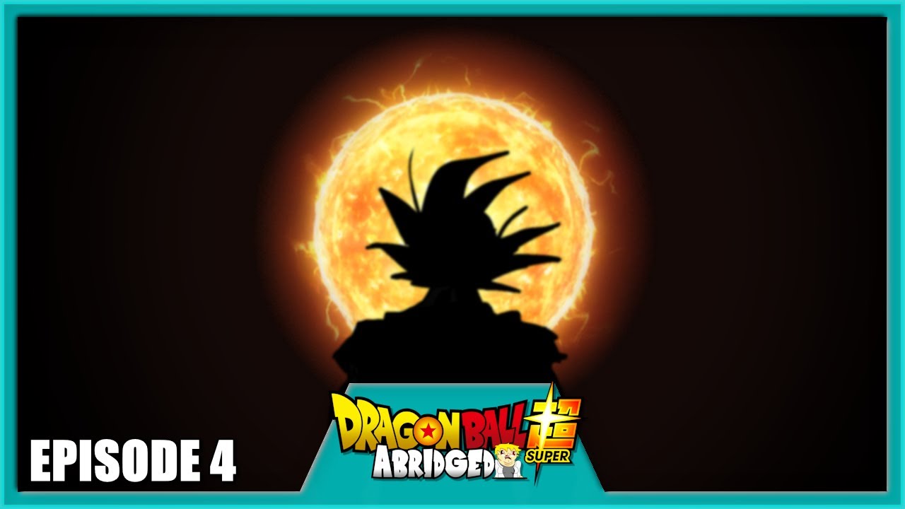 Dragon Ball Super Abridged: SEASON FINALE Episode 4 🐉