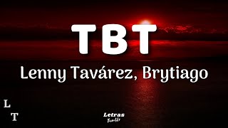 Lenny Tavárez, Brytiago - TBT | (Letra\/Lyrics)