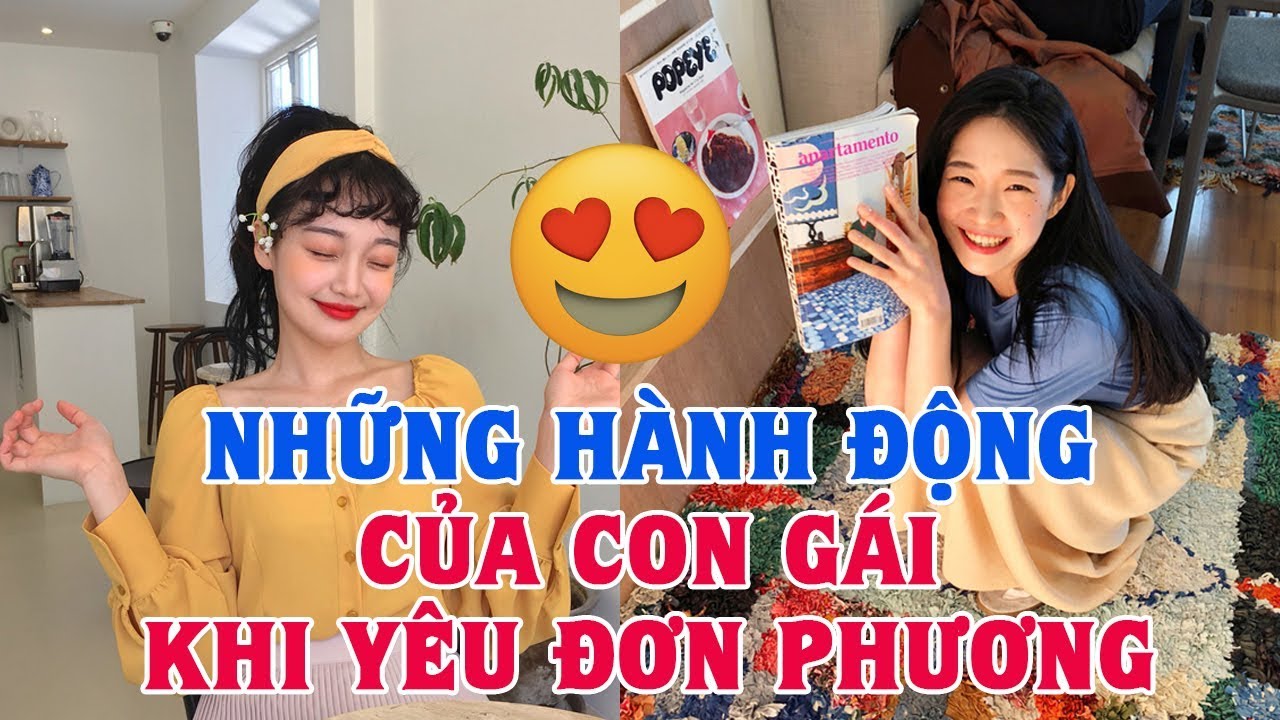 20 Hành động của con gái khi Yêu Đơn Phương thật đáng yêu! | Blog HCĐ ✔