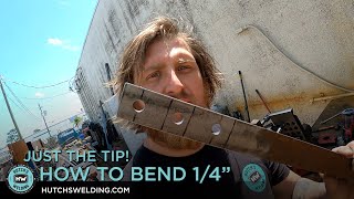 How to Bend 1/4' Steel  Just the Tip Tuesdays!