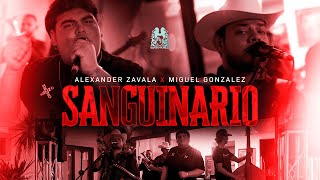 Alexander Zavala x Miguel Gonzalez - Sanguinario [En Vivo]