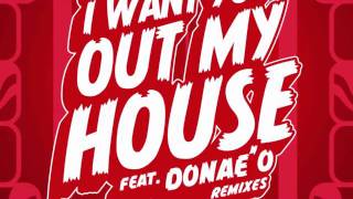 Video thumbnail of "Selah & Donae'o "I Want You Out My House" (A.O.B. Mix)"