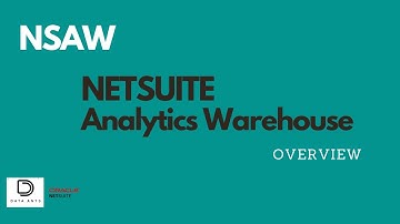 Understanding NetSuite Analytics Warehouse: A Comprehensive Overview