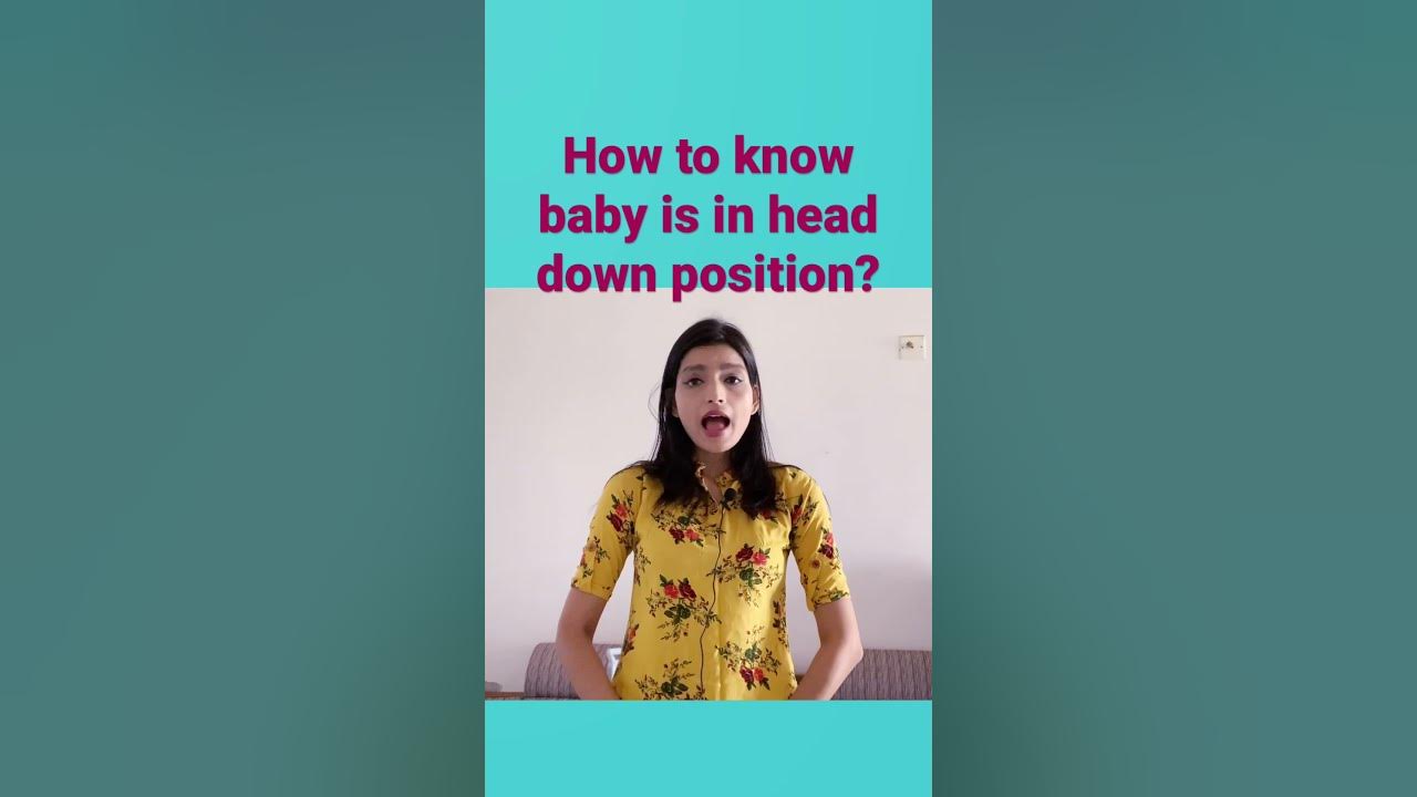 How to know baby is in head down position?pregnancy cephalicposition