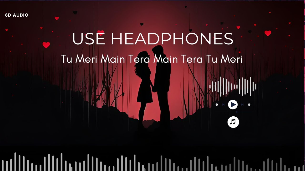 8d audio I Tu Meri Main Tera Main Tera Tu Meri I Kartik Aaryan, Ananya Panday, Vishal Sheykhar