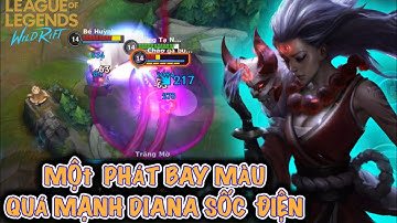 [LMHT:Tốc Chiến] Diana đi rừng cầm sôc điện đang hot ở rank cao với lượng rát thương quá lớn