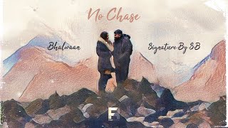 NO CHASE - BHALWAAN | SIGNATURE BY SB | HAPPY GARHI | FREQ RECORDS Resimi