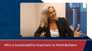 Why Is Sustainability Important to Mold Builders by MoldMaking Technology 101 views 7 months ago 4 minutes, 58 seconds