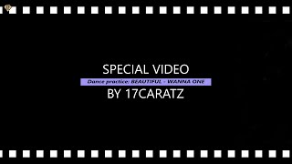 [DANCE PRACTICE] Wanna One (워너원) - 'Beautiful (뷰티풀)' Dance cover by 17HEAT from Vietnam