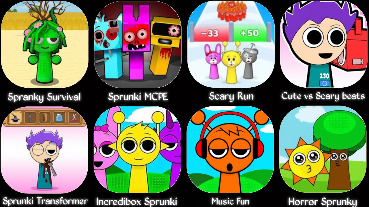 Spranky Survival,Spranky Music,Sprunky Run,Sprunki MCPE,Sprunki Transformation, Sprunki Scary Run