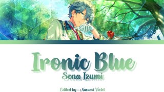 【ES】 Ironic Blue - Sena Izumi 「KAN/ROM/ENG/IND」