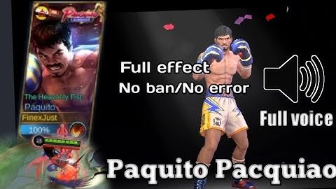 MLBB - Paquito Pacquiao Skin Script || Full effect | Full voice