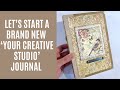  lets start a new your creative studio journal  use your supplies  craft along with me 