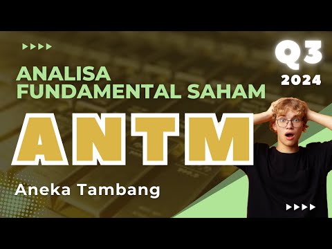 Cara Investasi Saham ANTM Q3 2024 - Aneka Tambang.