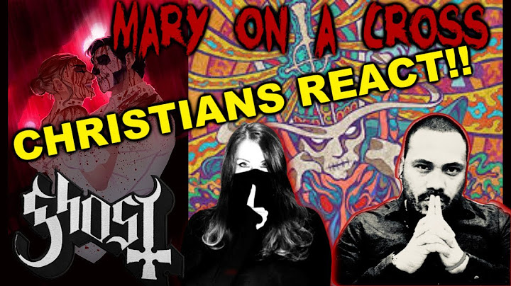 Christians React To Ghost - Mary On A Cross