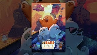 We Bare Bears: The Movie