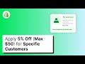 How to Apply 5% Off (Max $50) for Specific Customers in Shopify