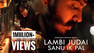 Vignette de la vidéo "Lambi Judai | Sanu Ik Pal | Maadhyam | Kapil & Mahima | OverShadow Creations"