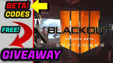 Black ops 4 Blackout BETA CODES GIVEAWAY!!! (FREE!!!)