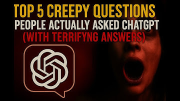 Top 5 Creepy Questions People Actually Asked ChatGPT (With Terrifying Answers)