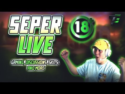 Seper Late Night! Gaming, Discussion, Skits, & More! (18+) - Seper Late Night! Gaming, Discussion, Skits, & More! (18+)
