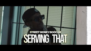 Street Money Boochie - Serving That (Directed By Cornell The Shooter)