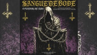 Sangue de Bode - O Funeral de Tudo (Full Album) 2026