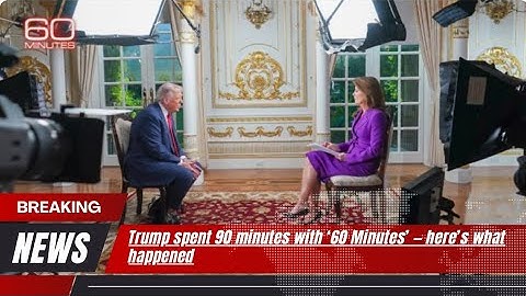 Donald Trump Spent 90 Minutes with 60 Minutes — Here’s What Happened