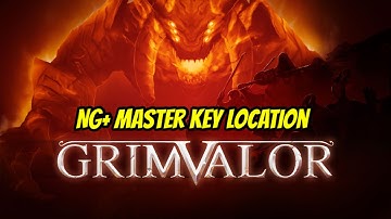 Grimvalor: How to get Master Key in NG+