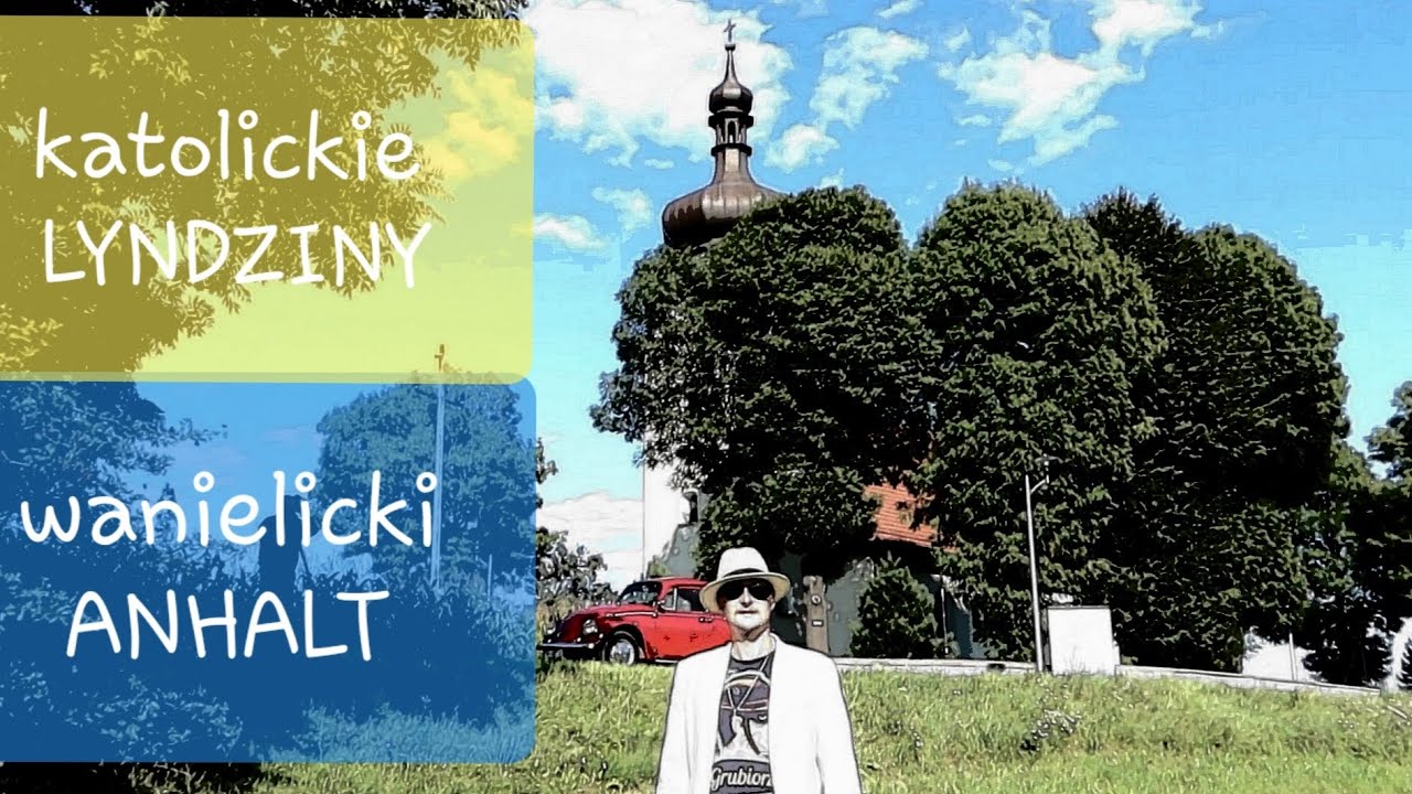 katolickie LYNDZINY a wanielicki ANHALT (Hołdunōw) 💛💙 Rajzy Gōrny Ślōnsk #09