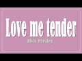 Love me tender  elvis presley lyrics