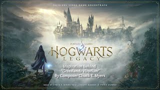 Hogwarts Legacy - Behind the Soundtrack - &quot;Grasslands Vivarium&quot; with Composer Chuck E. Myers