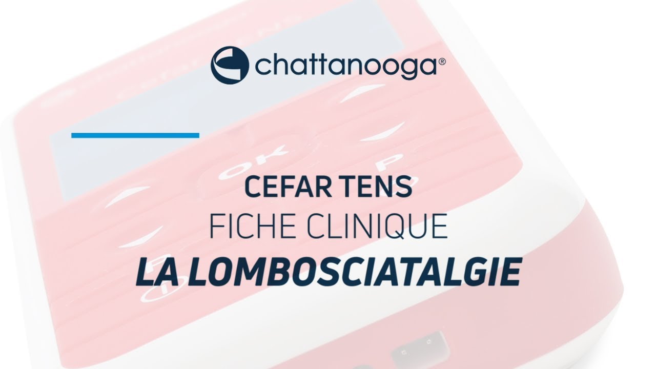 Comment soulager la lombosciatalgie avec le Cefar TENS Chattanooga ?