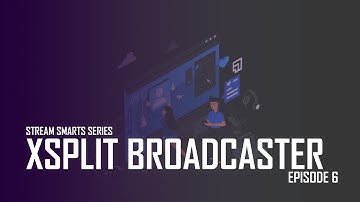 Stream Smarts Series Episode 6 - Upgrade your Stream with XSplit Broadcaster (Taglish)