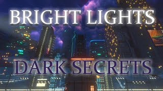 Bright Lights and Dark Secrets by Thane Bishop 5,694 views 3 months ago 20 minutes
