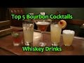 Top 5 Bourbon Cocktails Best Whiskey Drinks