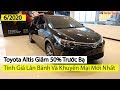 Giảm 50% Trước Bạ| Toyota Altis Cập Nhật Giá Lăn Bánh Và Khuyến Mại 6/2020|Topcarvn