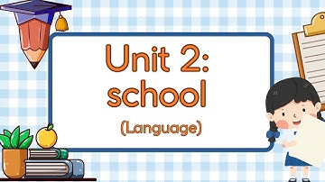 TIẾNG ANH LỚP 1 - I LEARN SMART START - UNIT 2: SCHOOL (Language)