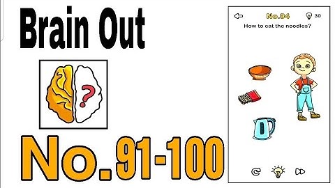 Brain Out Level 91 - 100 Walkthrough Solution / The Games