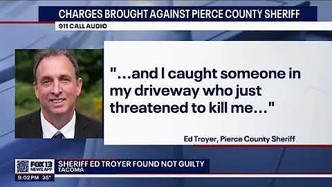 Pierce County Sheriff Ed Troyer found not guilty i...