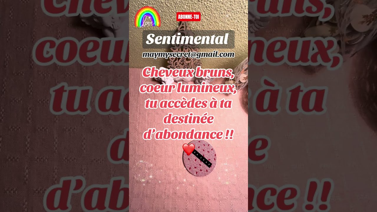 Cheveux bruns, cœur lumineux, tu accèdes à ta destinée d’abondance !!✨❤️
