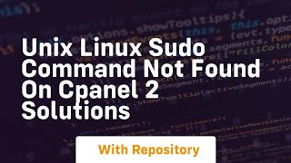 Unix linux sudo command not found on cpanel 2 solutions