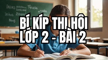 Ôn Thi Trạng Nguyên Tiếng Việt Lớp 2 - Vòng Thi Hội - Bài 2